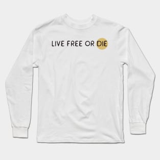 Live free or die Long Sleeve T-Shirt